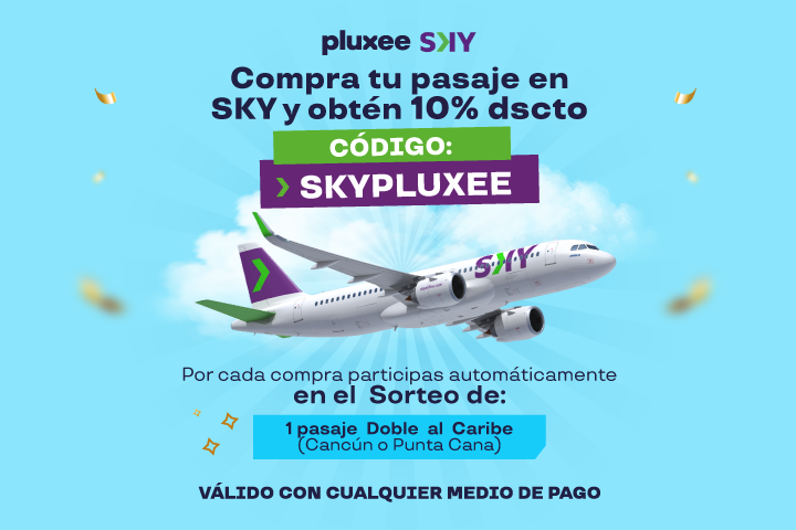 COMPRA TU PASAJE EN SKY Y OBTÉN 10% DSCTO COLOCANDO EL CÓDIGO PROMOCIONAL: SKYPLUXEE. POR CADA COMPRA REALIZADA PARTICIPAS AUTOMÁTICAMENTE EN EL SORTE
